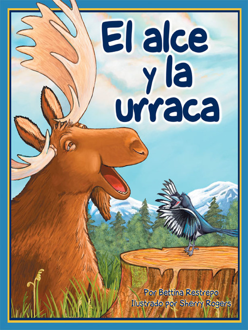 Title details for El Alce y la Urraca by Bettina Restrepo - Available